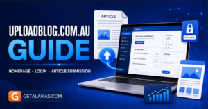 UploadBlog.com.au Guide: Homepage, Login, Business Promotion and Article Submission What Is UploadBlog.com.au?